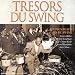 Tr�sors du Swing (Coffret 4 CD)