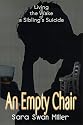 An Empty Chair: Living in the Wake of a Sibling's Suicide