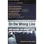 On the Wrong Line: How Ideology and Incompetence Wrecked Britain's Railways