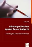 Mimotope Vaccines against Tumor Antigens: A Strategy for Active Immunotherapy?
