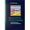 Konstruierte Wirklichkeiten: Eine Hinf�hrung zum sozialen Konstruktionismus