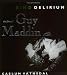 Kino Delirium: The Films of Guy Maddin