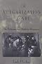 The Vulgarization of Art: Victorians and Aesthetic Democracy (Victorian Literature & Culture)
