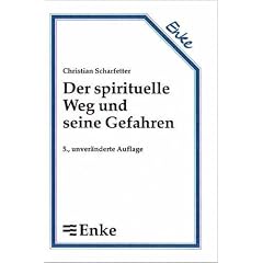 Der spirituelle Weg und seine Gefahren