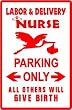 LABOR & DELIVERY NURSE PARKING medical sign
