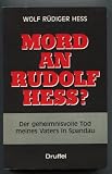 Produkt-Bild: Mord an Rudolf Hess? Der geheimnisvolle Tod meines Vaters in Spandau.