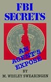 FBI Secrets: An Agents Expose