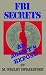 FBI Secrets: An Agents Expose