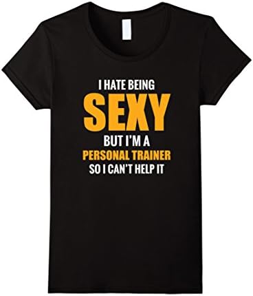 Women's Great Personal Trainer Gift - I Hate Being Sexy But... XL Black