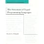 The Structure of Typed Programming Languages (Foundations of Computing)