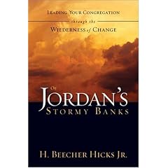 On Jordan's Stormy Banks: Leading Your Congregation through the Wilderness of Change