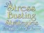 101 Stress Busting Strategies: Real Life Habits for Success