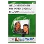 Geld verdienen mit Ihren Digitalbildern
