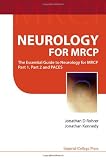 Neurology for MRCP: The Essential Guide to Neurology for MRCP Part 1, Part 2 and PACES
