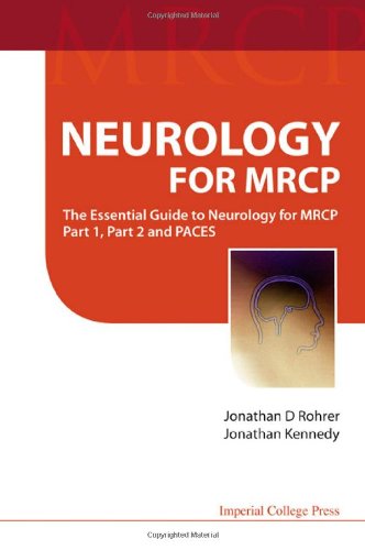 Neurology for MRCP: The Essential Guide to Neurology for MRCP Part 1, Part 2 and PACES