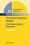 Theoretical Numerical Analysis: A Functional Analysis Framework (Texts in Applied Mathematics)