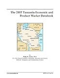 The 2005 Tanzania Economic and Product Market Databook