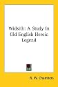 Widsith;: A study in old English heroic legend