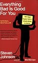 Everything Bad is Good for You