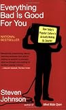 Everything Bad is Good for You