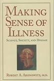 Making Sense of Illness Science, Society,  Disease