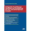 Erfolgreiche Praxisf�hrung/Checklisten zur Praxisf�hrung f�r Arzt- und Zahnarztpraxen Kompakt