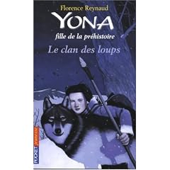 Yona fille de la pr�histoire, Tome 1 : Le clan des loups