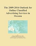 The 2009-2014 Outlook for Online Classified Advertising Services in Oceana