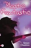 Plastic fantastic