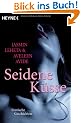 Seidene K�sse: Erotische Geschichten