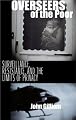Overseers of the Poor: Surveillance, Resistance, and the Limits of Privacy (Chicago Series in Law and Society)