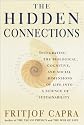 The Hidden Connections: Integrating The Biological, Cognitive, And Social Dimensions Of Life Into A Science Of Sustainability