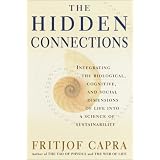 The Hidden Connections: Integrating The Biological, Cognitive, And Social Dimensions Of Life Into A Science Of Sustainability