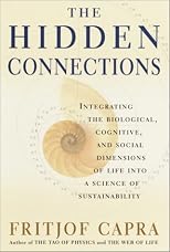The hidden connections : integrating the biological, cognitive, and social dimensions of life into a science of sustainability