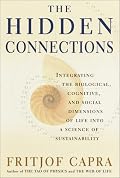 The Hidden Connections: Integrating The Biological, Cognitive, And Social Dimensions Of Life Into A Science Of Sustainability