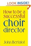 How to be a Successful Choir Director