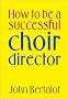 How to be a Successful Choir Director