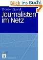 Journalisten im Netz: Eine Untersuchung journalistischen Handelns in Online-Redaktionen
