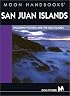 Moon Handbooks San Juan Islands: Including Victoria and the Gulf Islands