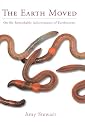 The Earth Moved: On the Remarkable Achievements of Earthworms
