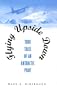Flying Upside Down: True Tales of an Antarctic Pilot