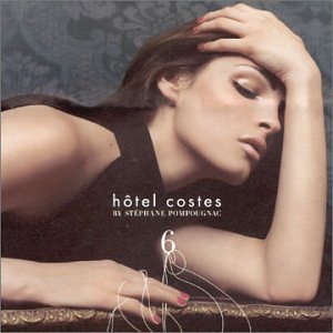 Hotel Costes Vol. 6 mixe par Stephane Pompougnac