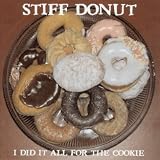 I Did It All For The Cookie