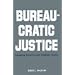Bureaucratic Justice: Managing Social Security Disability Claims