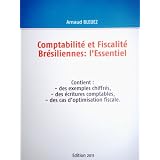 Comptabilit� et Fiscalit� Br�silienne : l'Essentiel 2011par Arnaud BLEUEZ