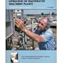 Operation of Wastewater Treatment Plants (A Field Study Training Program, Volume 1)