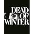 Dead Of Winter