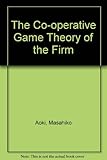 The co-operative game theory of the firm