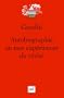 Autobiographie ou mes exp�riences de v�rit�