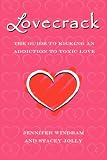 Lovecrack: The Guide to Kicking an Addiction